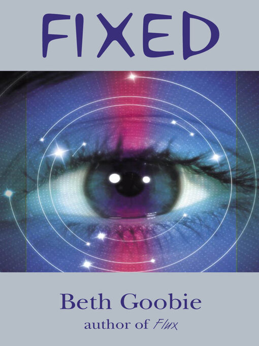 Title details for Fixed by Beth Goobie - Available